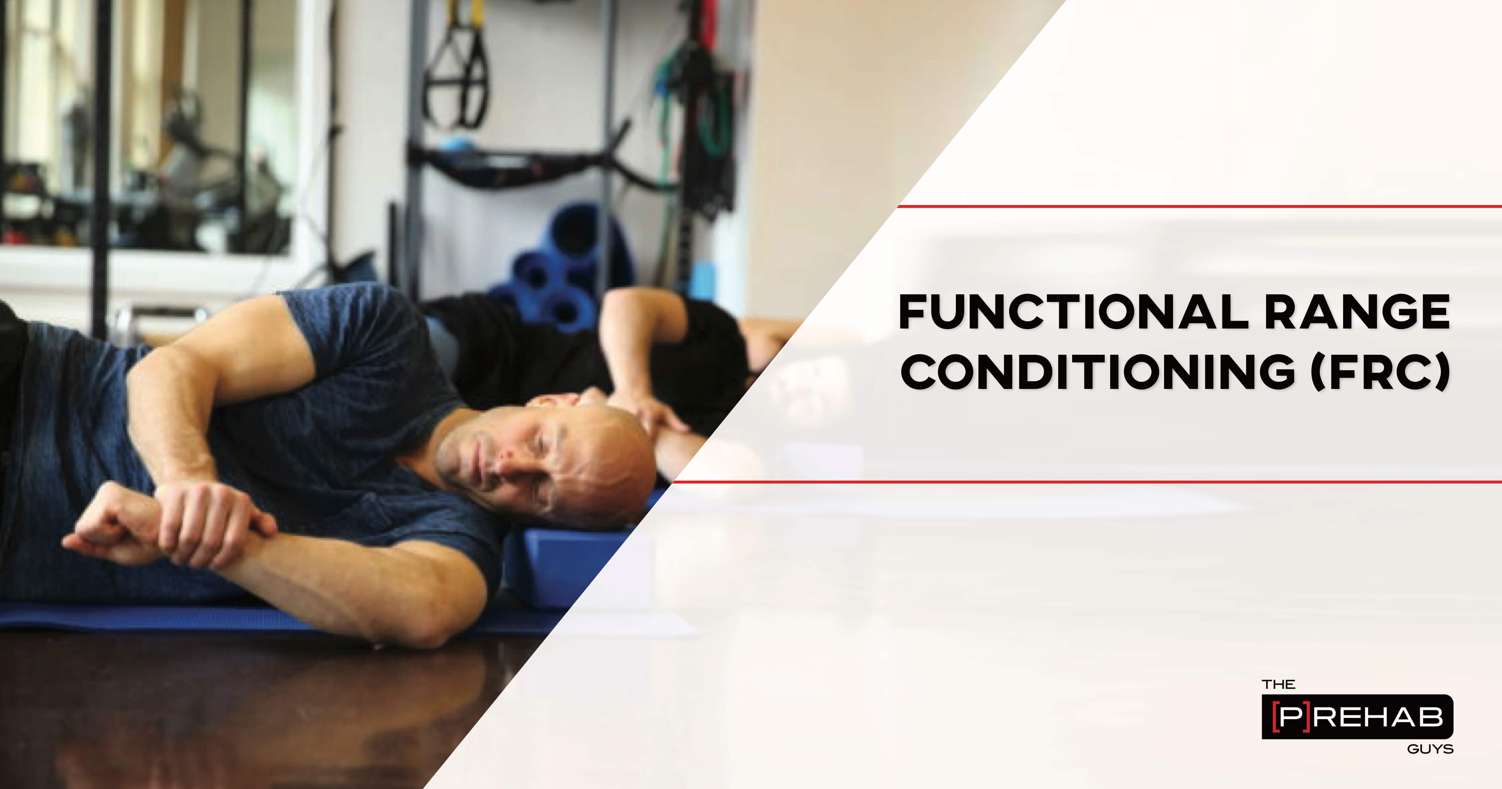 Introduction to Functional Range Conditioning (FRC) 𝗣 𝗥𝗲𝗵𝗮𝗯