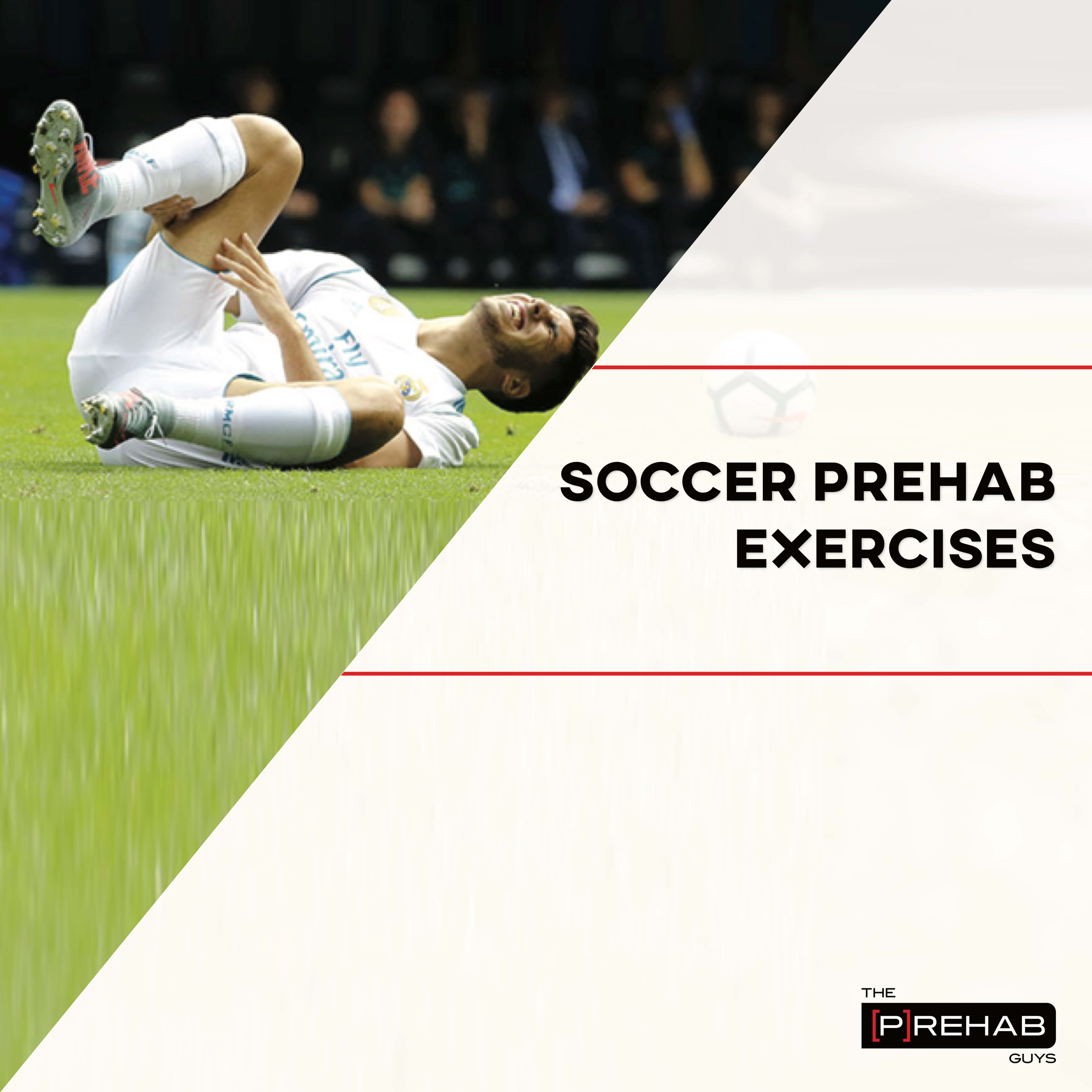 Soccer Prehab Exercises for the 3 Most Common Soccer Injuries