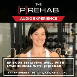 living well with lymphedema the prehab guys
