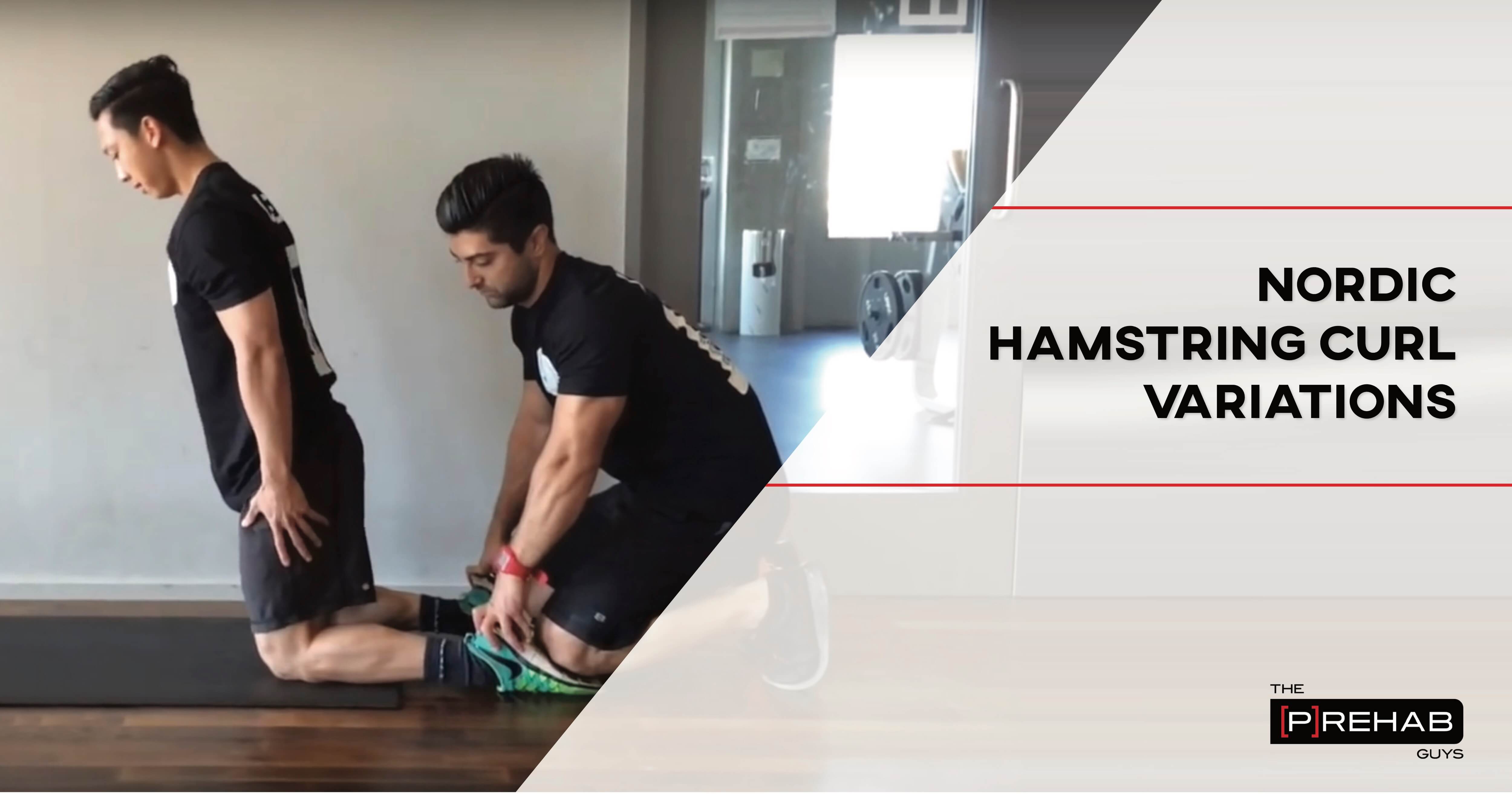 Nordic Hamstring Curl Variations For Injury Prevention – [𝗣]𝗥𝗲𝗵𝗮𝗯