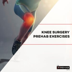 knee surgery prehab exercises meniscus rehab