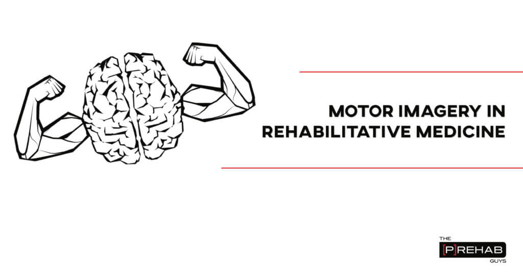 Motor Imagery in Rehabilitative Medicine 𝙏𝙝𝙚 𝙋𝙧𝙚𝙝𝙖𝙗 𝙂𝙪𝙮𝙨 Online