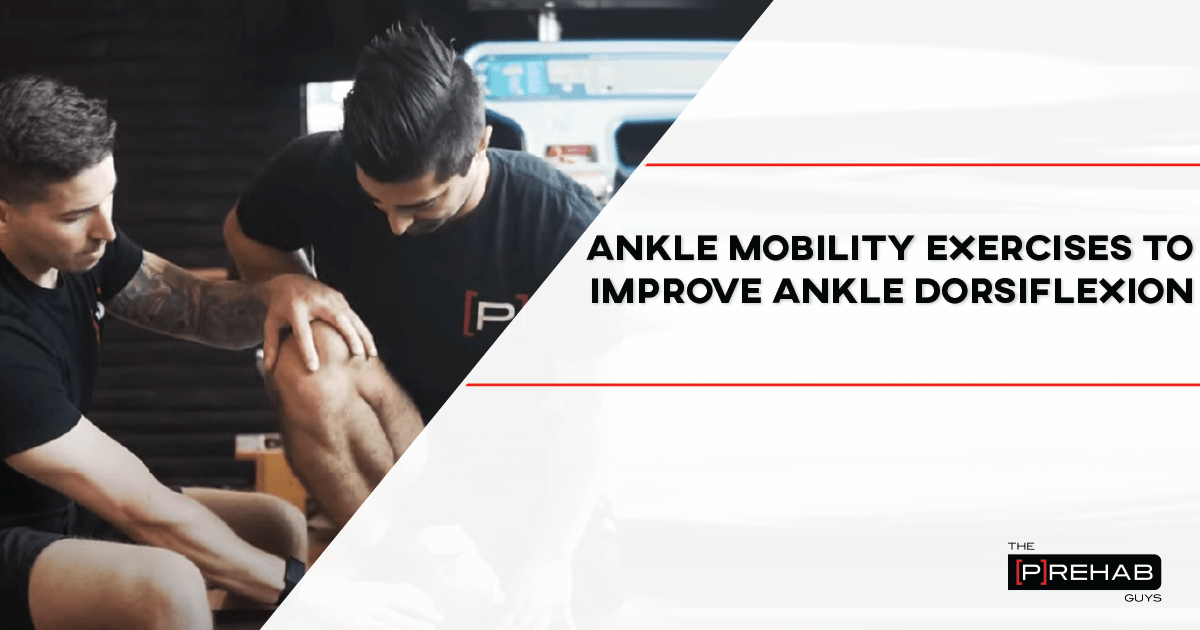 Ankle Mobility Exercises To Improve Ankle Dorsiflexion – [𝗣]𝗥𝗲𝗵𝗮𝗯