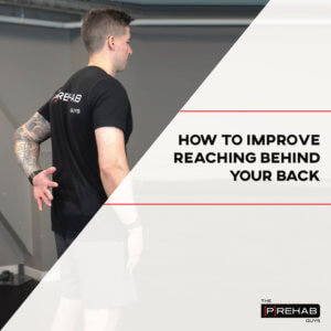 how to improve reaching behind your back workout the prehab guys