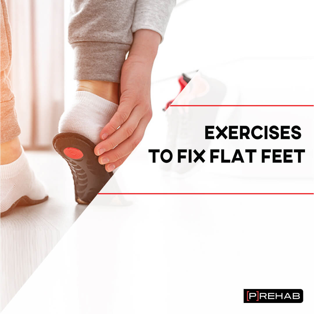 exercises to fix flat feet the prehab guys