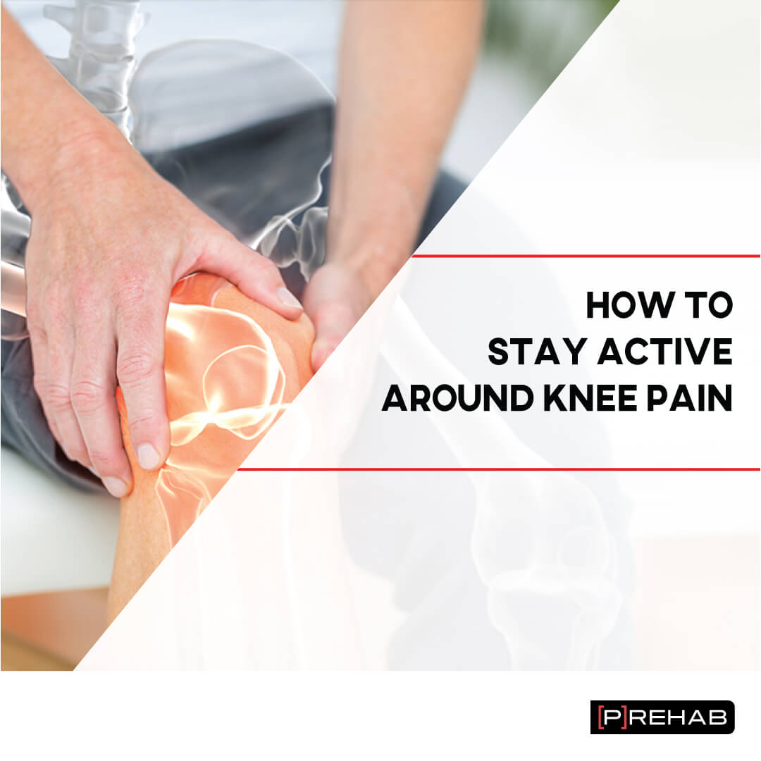 stay active with knee pain the prehab guys