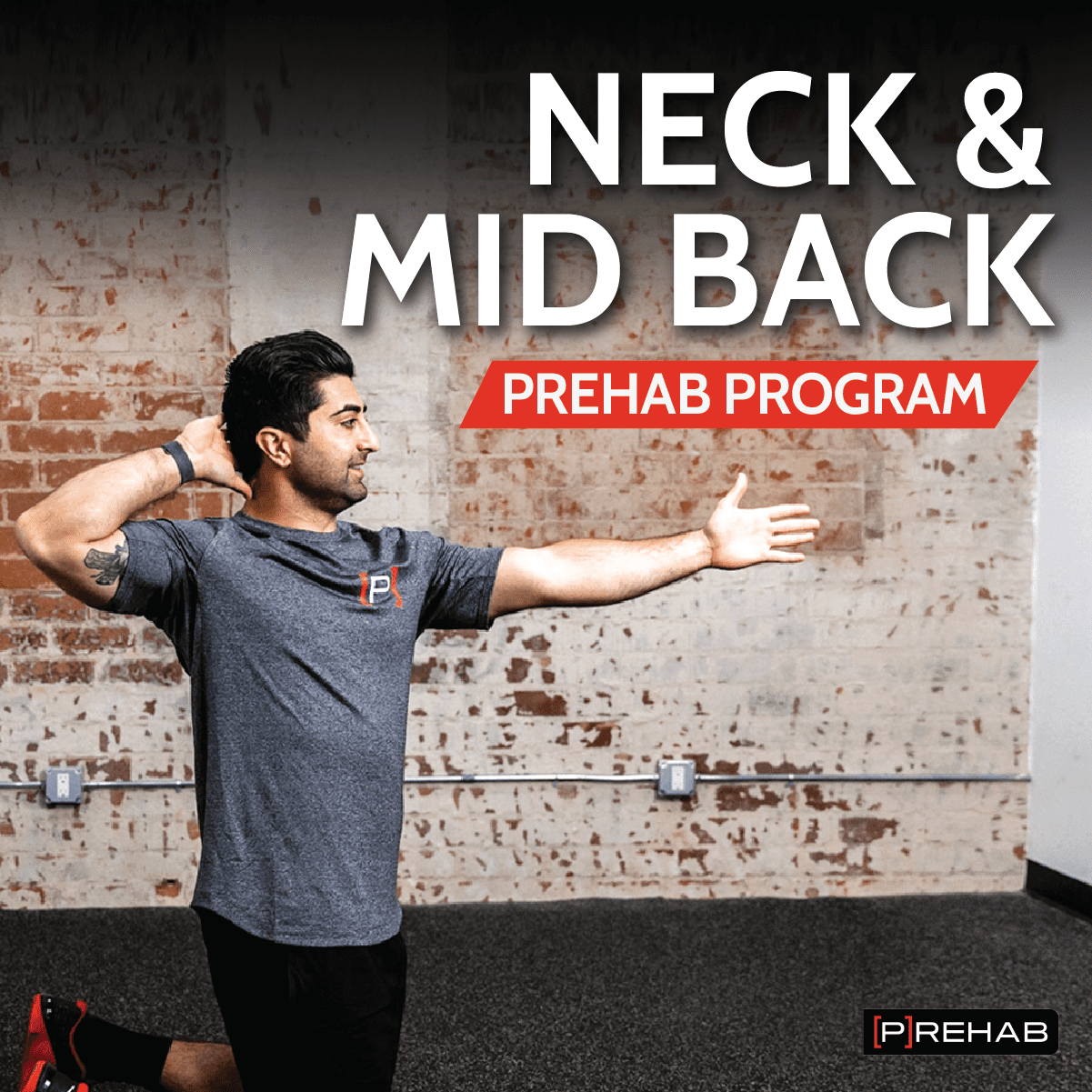THE NECK & MID-BACK [P]REHAB PROGRAM