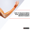 How To Relieve Nerve Pain: Understanding Neurodynamics – [𝗣]𝗥𝗲𝗵𝗮𝗯