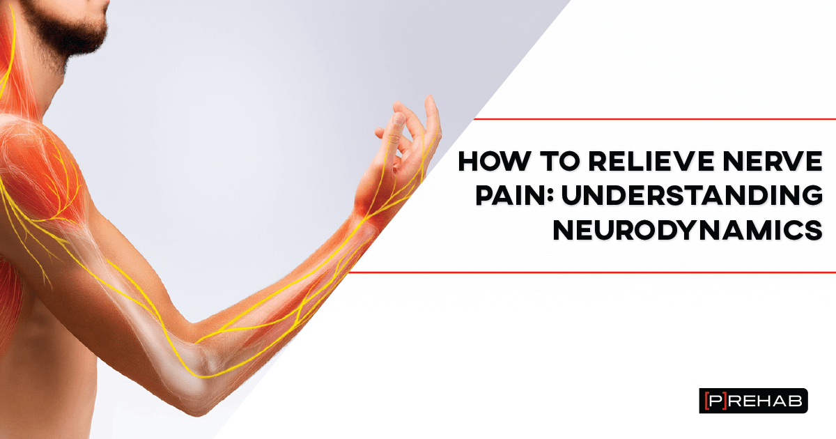 How To Relieve Nerve Pain Understanding Neurodynamics [𝗣]𝗥𝗲𝗵𝗮𝗯