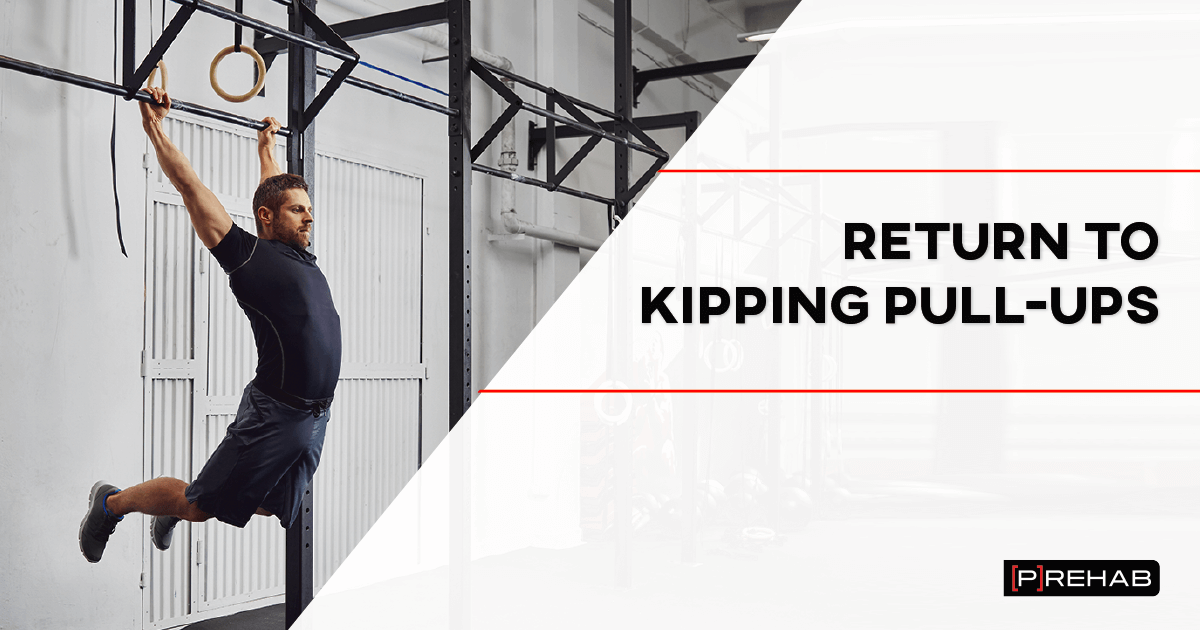 Returning To Kipping PullUps In CrossFit [𝗣]𝗥𝗲𝗵𝗮𝗯