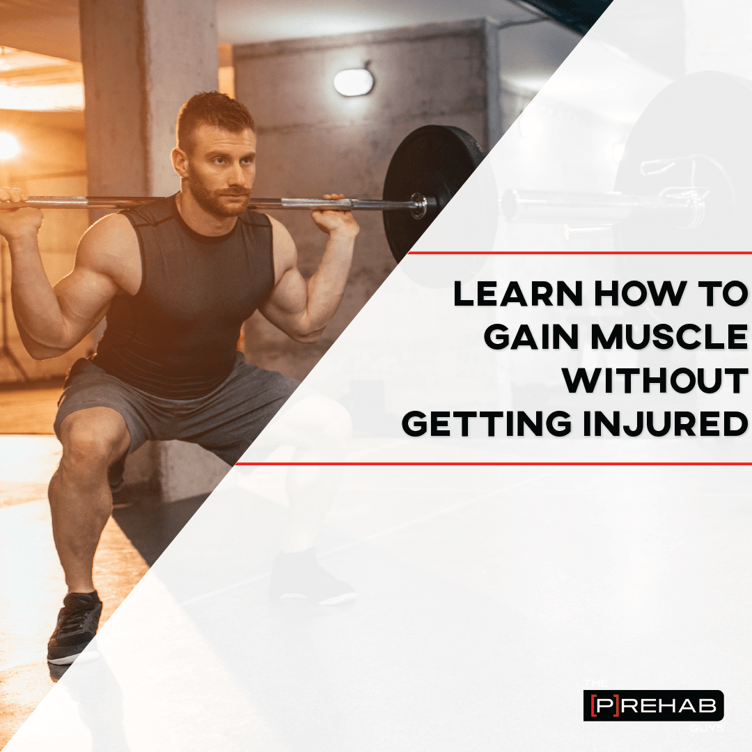gain muscle without injury the prehab guys