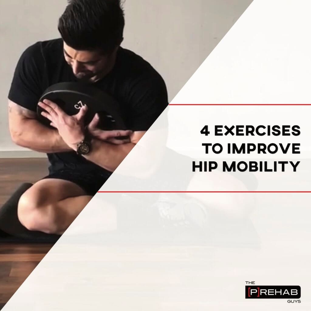 Exercises to Improve Hip Mobility | The Prehab Guys