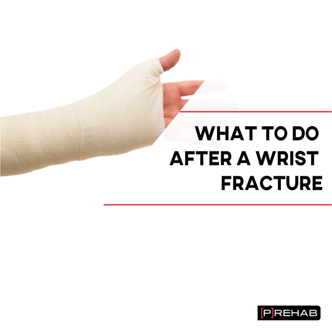 what to do after a wrist fracture the prehab guys