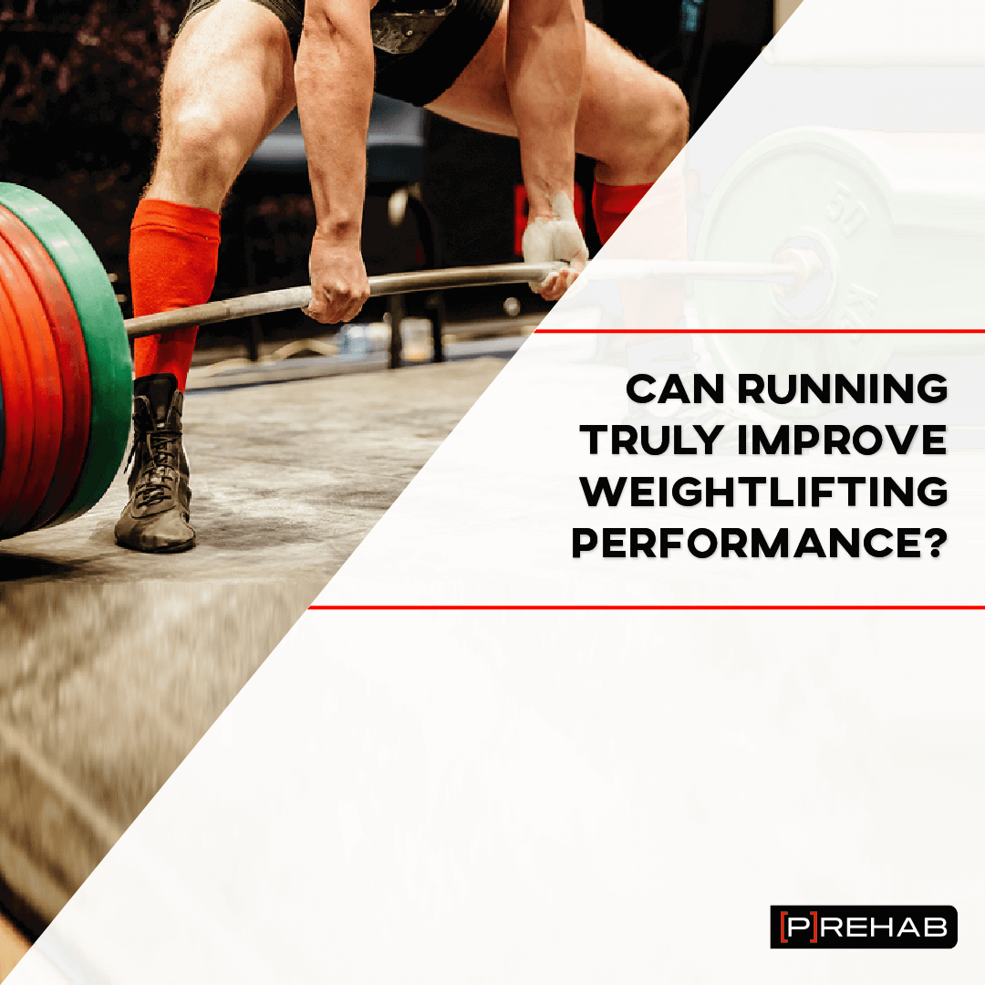 Can Running Improve Weightlifting Performance? - [P]rehab