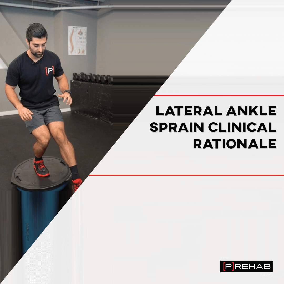 Lateral Ankle Sprain Rehab Clinical Rationale