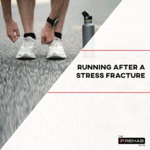 running after a stress fracture the prehab guys 