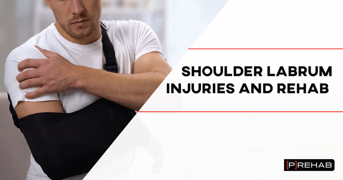 Shoulder Labrum Injuries and Rehab – [𝗣]𝗥𝗲𝗵𝗮𝗯