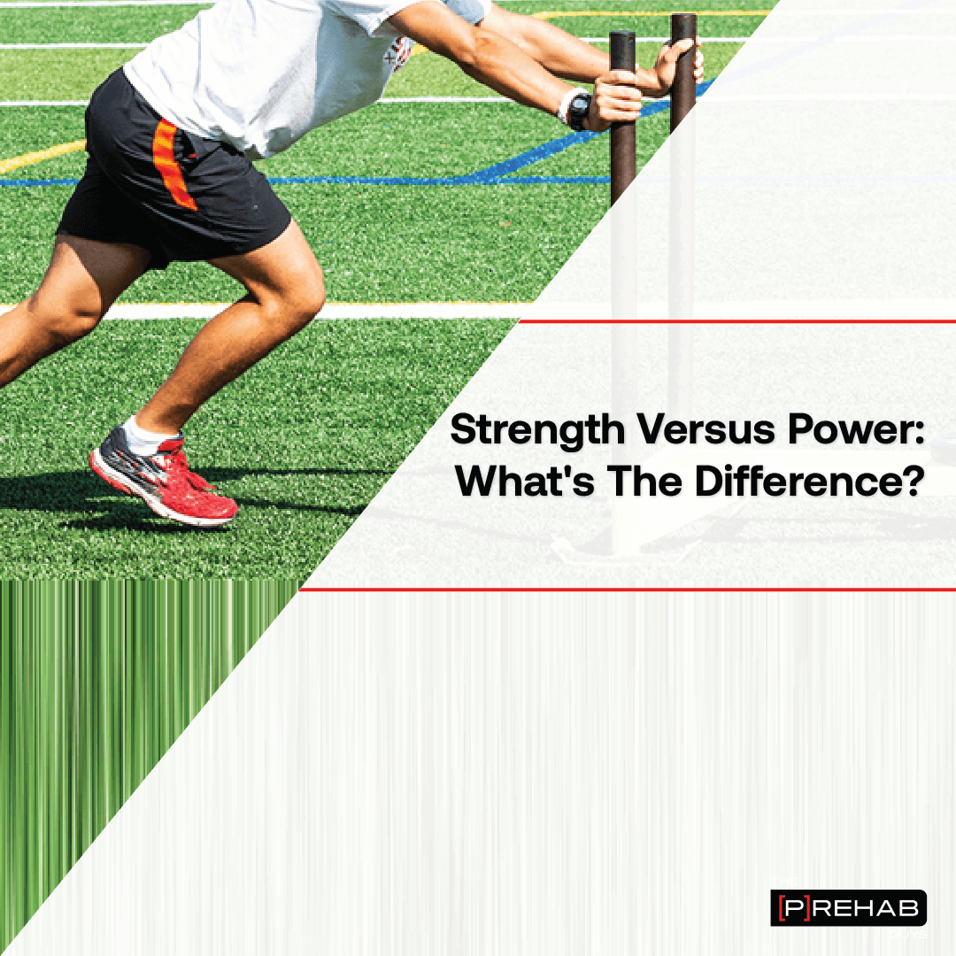 Strength Versus Power What Is The Difference P rehab