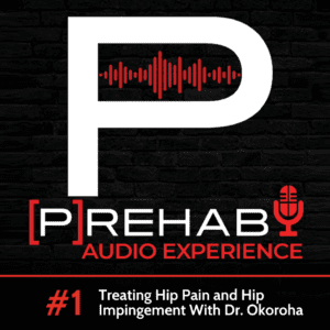hip pain FAI prehab guys audio experience