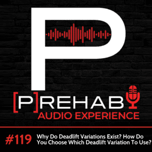 deadlift exercise variations the prehab guys audio experience