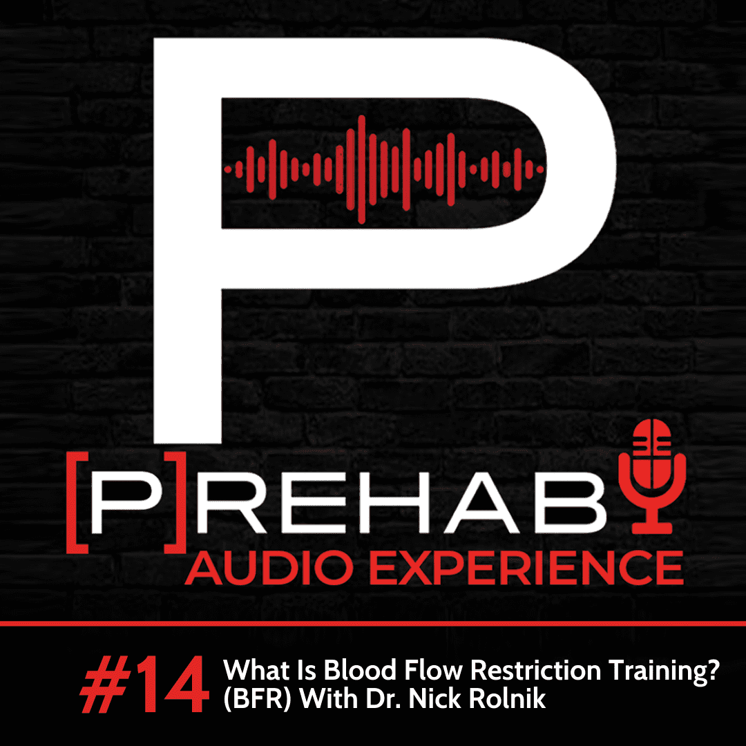 blood flow restriction training prehab guys audio experience