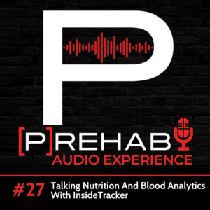talking nutrition and blood analytics with insidetracker the prehab guys 