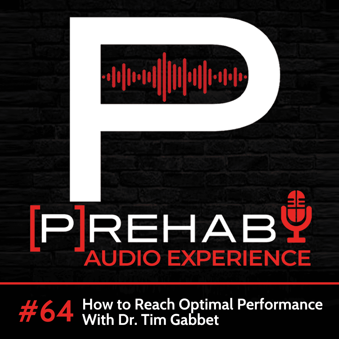 How to Reach Optimal Performance Dr. Tim Gabbett [P]rehab