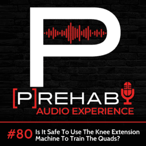 knee extension machine reduce swelling after surgery prehab guys podcast