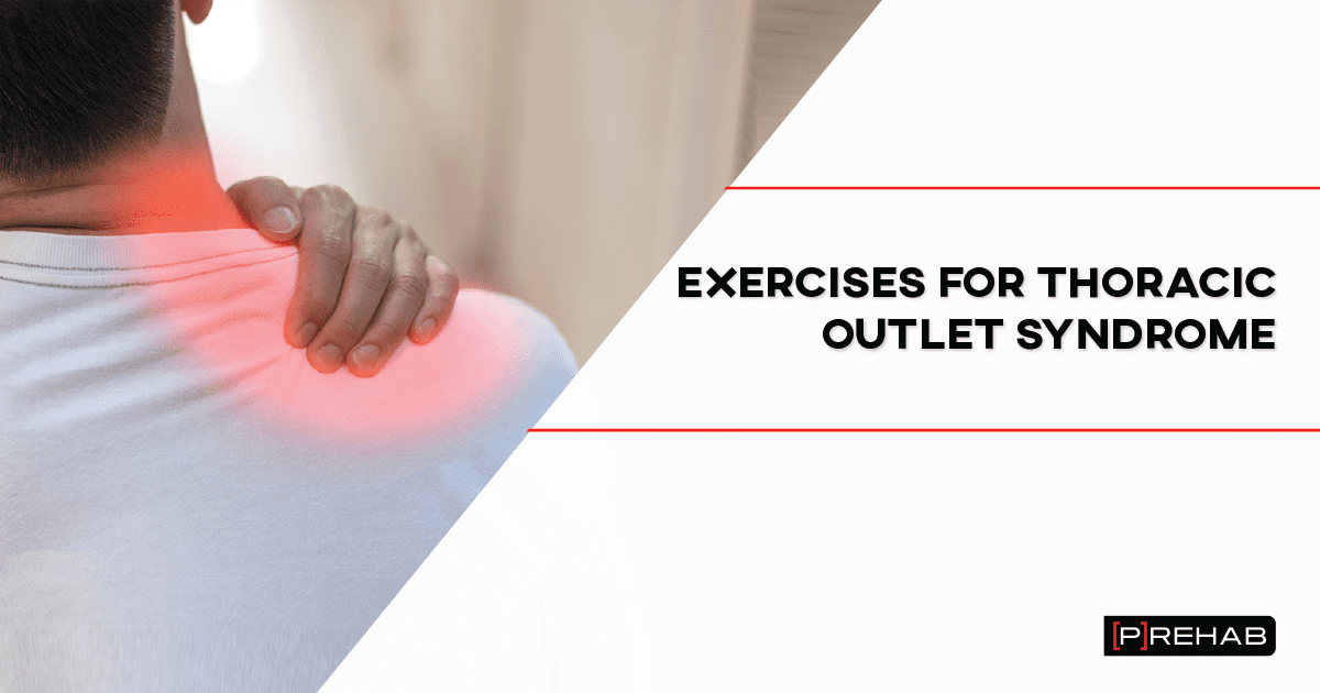 7 Exercises for Thoracic Outlet Syndrome