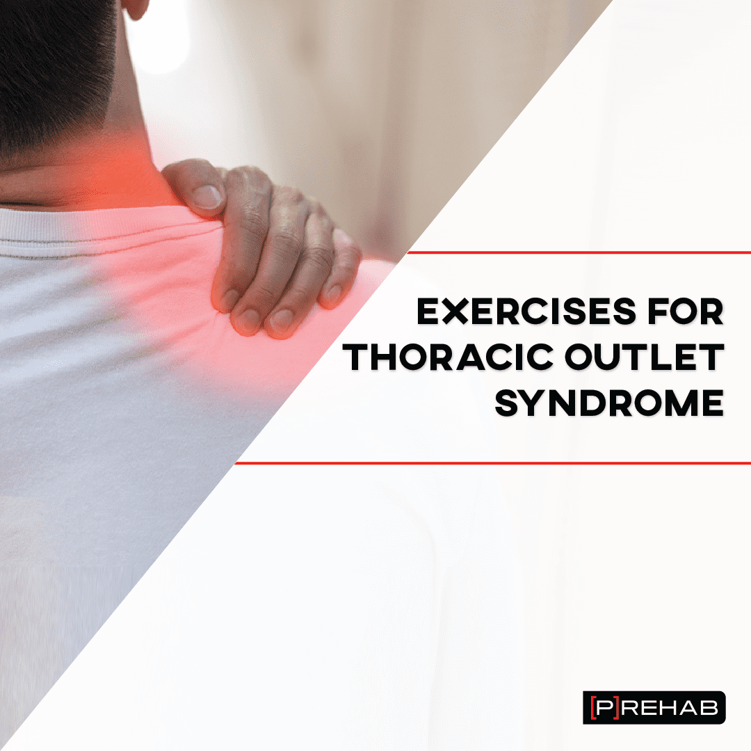 7 Exercises for Thoracic Outlet Syndrome