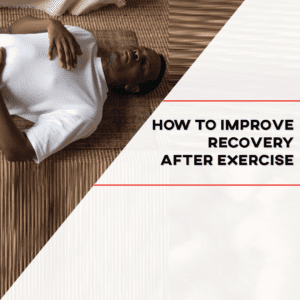 How to improve recovery after exercise