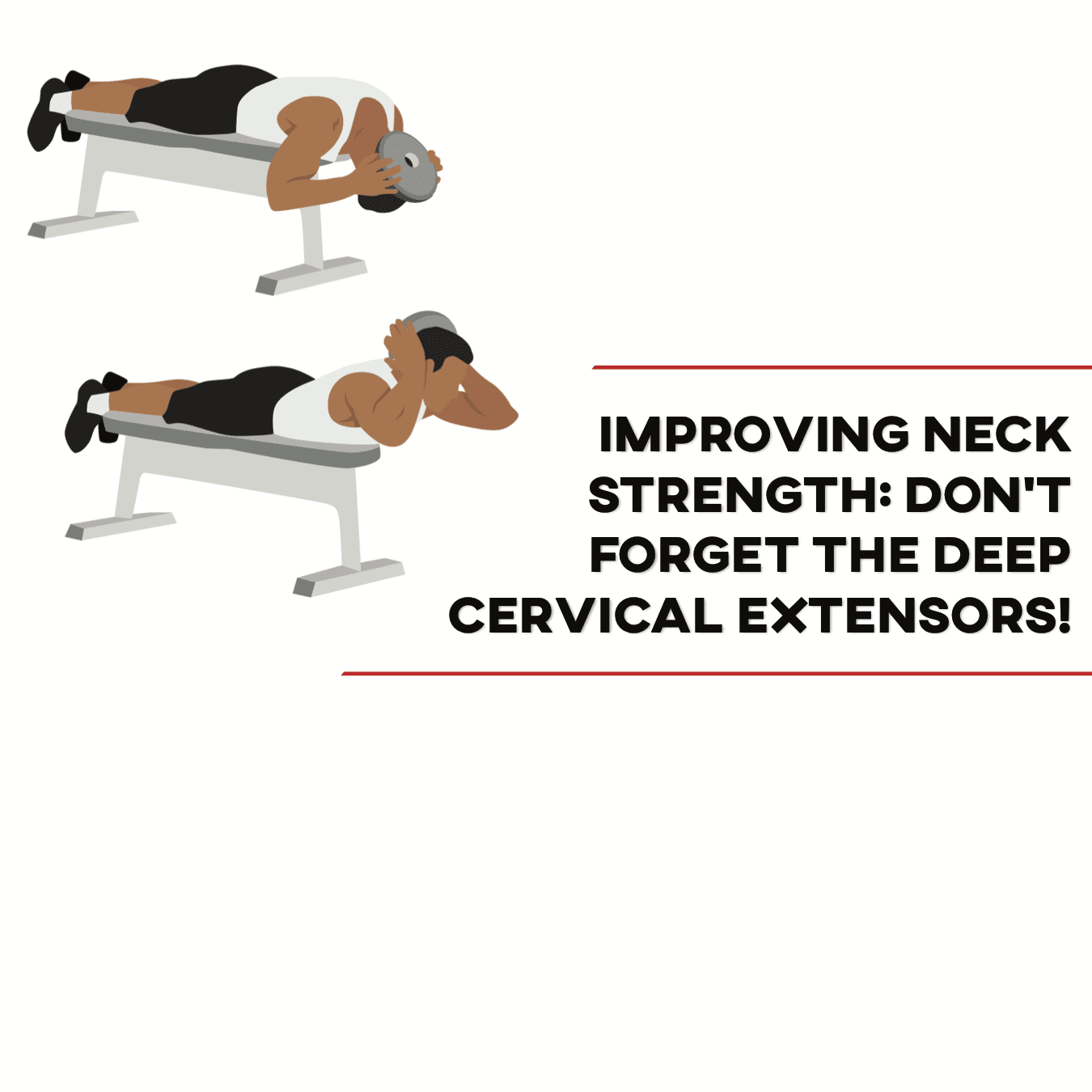 Improving Neck Strength: Don't Forget The Deep Cervical Extensors