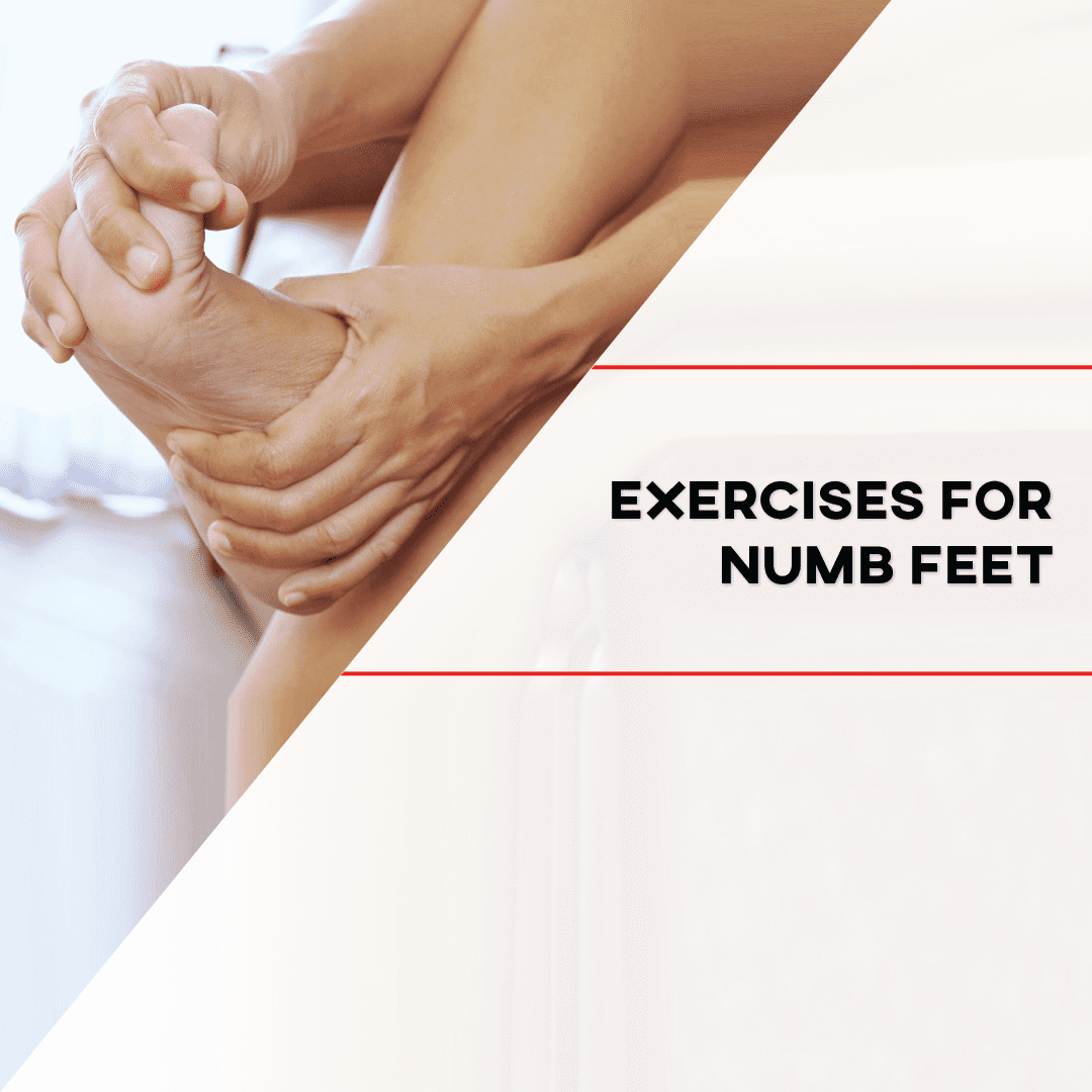 Exercises for Numb Feet - [P]rehab