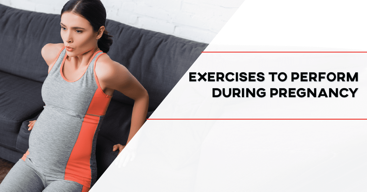 Exercises to Perform During Pregnancy P rehab