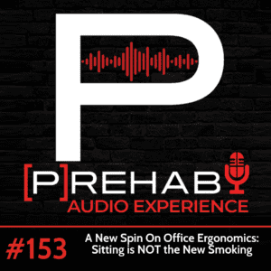 sitting is not the new smoking the prehab guys 