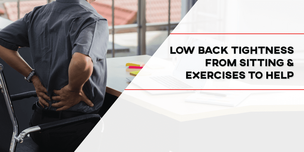 Low Back Tightness Exercises 