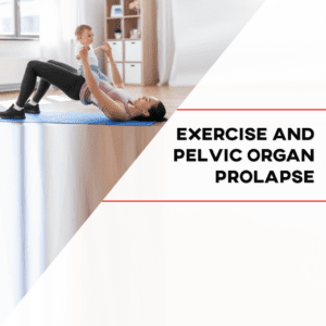 pelvic organ prolapse and exercise