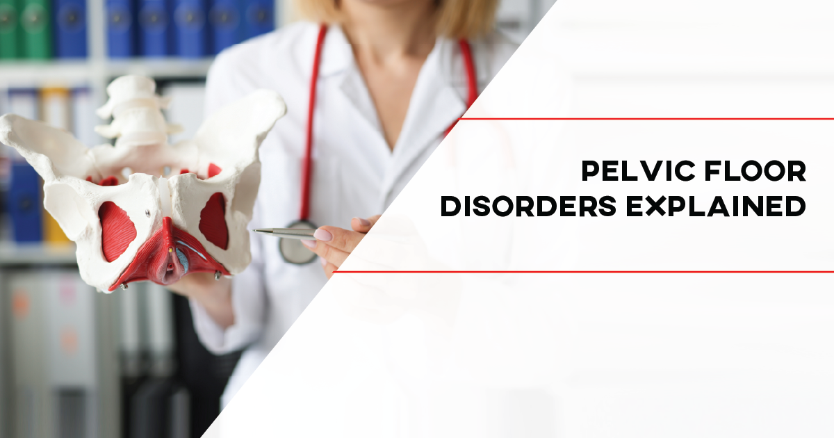 Pelvic Floor Disorders Explained [p]rehab